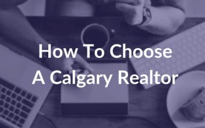 How To Choose A Calgary Realtor  Copy