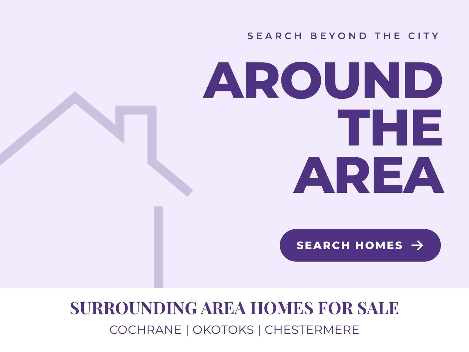 search-card-area Search homes for sale in Cochrane, Okotoks, Chestermere and the area around Calgary